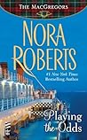 Playing the Odds by Nora Roberts