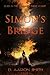 Simon's Bridge: Book 1 of 3 (The Simon Glenayre Trilogy)