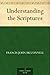 Understanding the Scriptures by Francis John McConnell