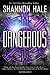 Dangerous by Shannon Hale