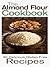 The Almond Flour Cookbook: ...
