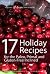 17 Holiday Recipes for the Paleo, Primal, and Gluten-Free Inclined (17Recipes.com Series of eBooks Book 2)