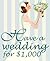 Have a Wedding for $1,000