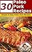 30 Paleo Pork Recipes - Simple and Easy Paleo Pork Recipes by Cheerful Chef