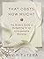 That Costs How Much? by David Tutera