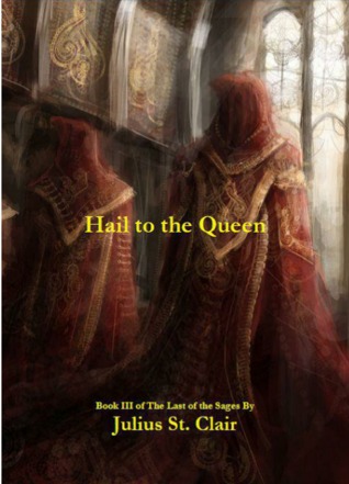 Hail to the Queen (The Last of the Sages #3)