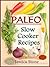 Paleo Slow Cooker Recipes