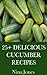 25+ Delicious Cucumber Recipes