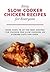 Easy Slow Cooker Chicken Re...