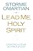 Lead Me, Holy Spirit by Stormie Omartian