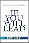If You Will Lead: Enduring Wisdom for 21st-Century Leaders