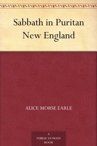Sabbath in Puritan New England (Kindle Edition)