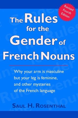 The Rules for the Gender of French Nouns, Revised Fourth Edition (Kindle Edition)