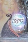 La Légende Anonyme by Annie Mc Clure