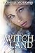 Witch Land by RaShelle Workman