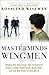 Masterminds and Wingmen: Helping Our Boys Cope with Schoolyard Power, Locker-Room Tests, Girlfriends, andthe New Rules of Boy World