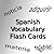 Spanish Vocabulary Flash Cards by Joel Lehman