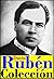 Colección Rubén Darío (Cantos de Vida y esperanza, Azul, poemas, cuentos e Historia de mis libros) (Spanish Edition)