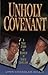 Unholy Covenant: A True Sto...