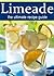 Limeade: The Ultimate Recipe Guide - Over 30 Delicious & Best Selling Recipes
