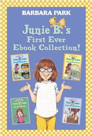 Junie B.'s First Ever Ebook Collection! (Junie B. Jones, #1-4)