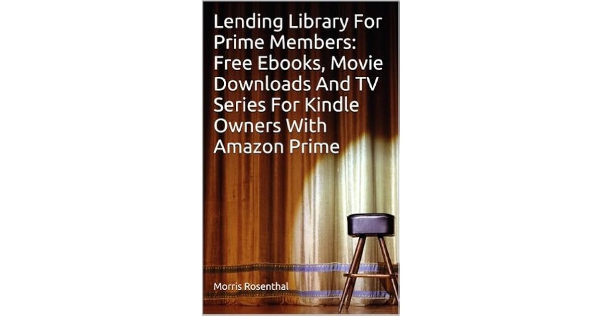 Lending Library For Prime Members Free Ebooks, Movie Downloads And TV