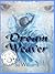 Dream Weaver (Dream Weaver, #1)