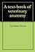 A text-book of veterinary anatomy by Septimus Sisson