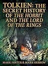 Book cover for Tolkien: The Secret History Of The Hobbit And The Lord Of The Rings