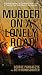 Murder on a Lonely Road: A Beauty Queen, a Privileged Killer, and a Twenty-Five Year Search for Justice
