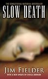 Slow Death:: The ...