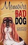Memoirs of a Bad Dog