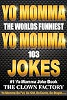 The Worlds Funniest Yo Momma Jokes