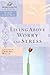 Living Above Worry and Stress by Women of Faith