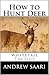 How to Hunt Deer: Whitetail Tactics