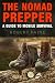 The Nomad Prepper: A Guide to Mobile Survival