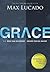 Grace: More Than We Deserve, Greater Than We Imagine
