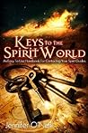 Keys to the Spirit World: An Easy To Use Handbook for Contacting Your Spirit Guides