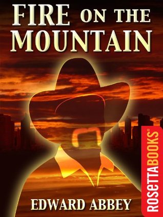 Fire On The Mountain By Edward Abbey