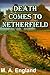 DEATH COMES TO NETHERFIELD