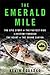 The Emerald Mile: The Epic ...