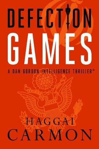 Defection Games (Dan Gordon #5 - Haggai Carmon