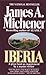 Iberia by James A. Michener