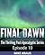 Final Dawn: Episode 10 (The Thrilling Post-Apocalyptic Series)
