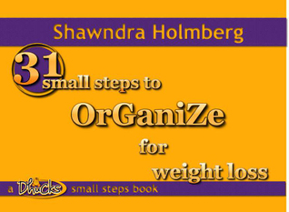 31 Small Steps to Organize for Weight Loss