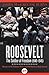 Roosevelt: The Soldier of F...