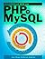Aprende PHP y MySQL (Spanish Edition)