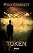 Token (Token Chronicles, #1)