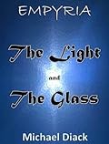 The Light and The Glass