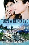 Turn A Blind Eye